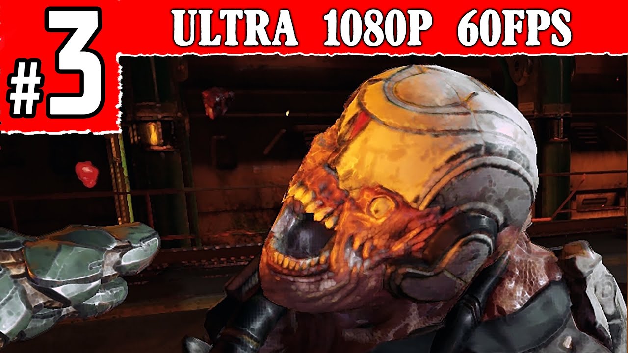 DOOM 4 Walkthrough Part 3 Meltdown Gameplay 1080p 60FPS PC/PS4/XBOX ONE