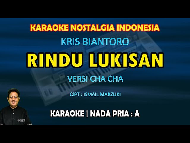 Rindu lukisan karaoke (Ismail Marzuki) versi cha cha nada pria A - karaoke nostalgia class=