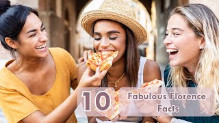 10 Fabulous Florence Facts