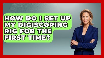 How Do I Set Up My Digiscoping Rig For The First Time? - Bird Watching Diaries