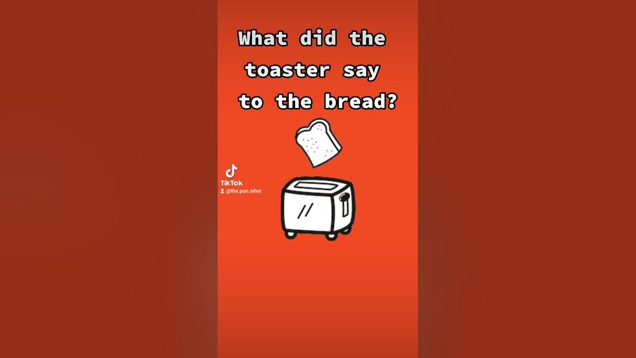 What did the toaster say to the bread? joke funnyshorts funnyjokes 