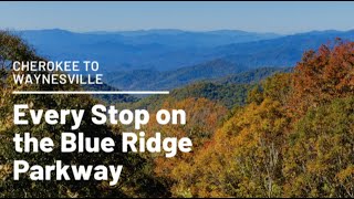 EVERY STOP on the BLUE RIDGE PARKWAY  Cherokee to Waynesville | Best Drives in America | Road Trip by CampTravelExplore 28,677 views 2 years ago 10 minutes, 9 seconds