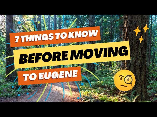 7 Things you MUST Know Before Moving to Eugene class=