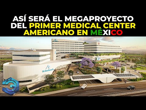This is what the megaproject of the first American medical center in Mexico will look like.