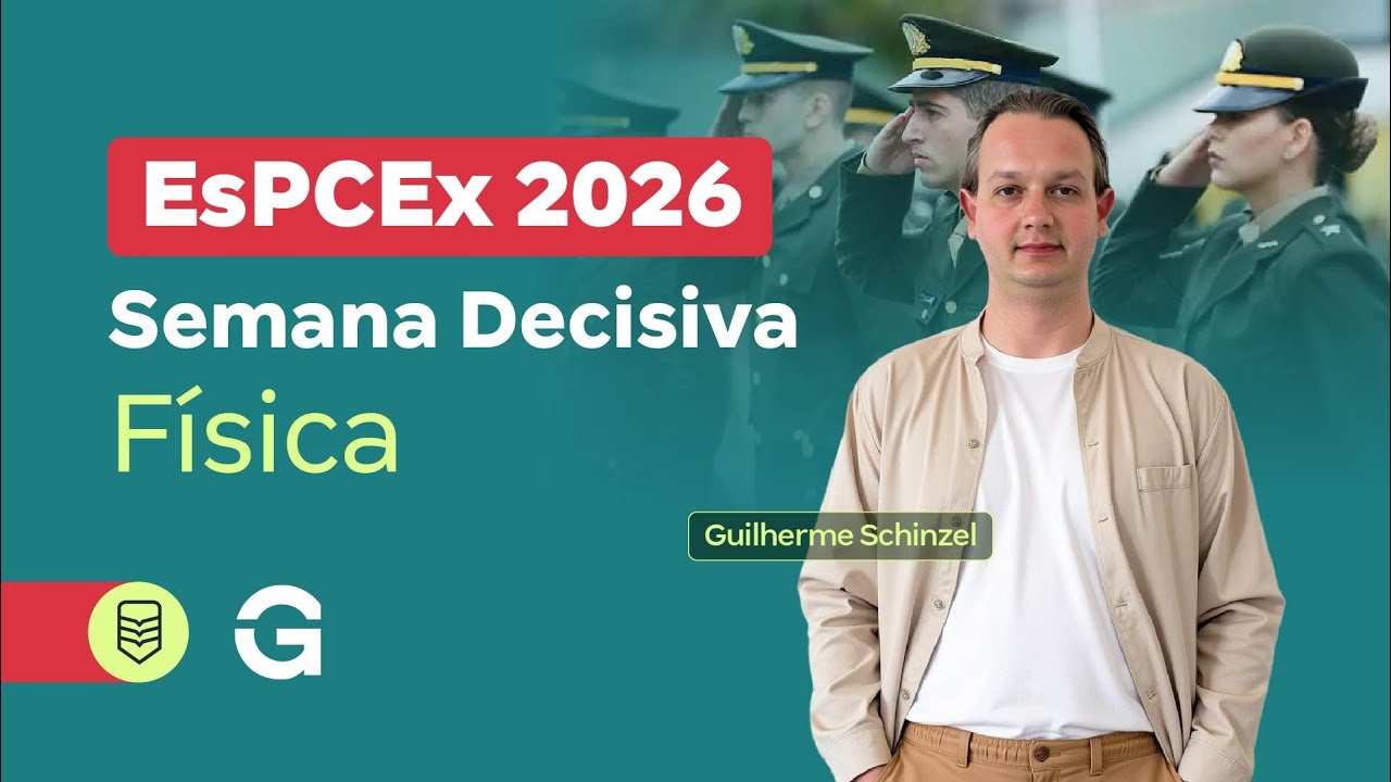 Concurso EsPCEx 2026: Semana Decisiva em Física