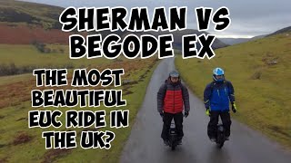 Sherman VS Begode EX - The most beautiful EUC ride in the Uk