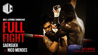 Saensuek Vs Nico Mendes | Full Fight | WLC: Lethwei Showcase | Lethwei | Bareknuckle Fight