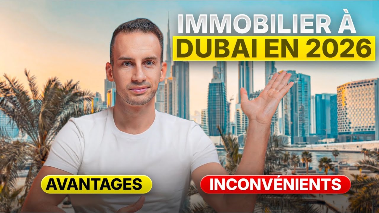Investir à Dubai en 2026 : Tout comprendre !