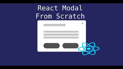 React Modal - The Last Modal you will ever need from Scratch ( Hooks)