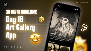 30 Days UI Challenge | Speed Figma Tutorial | Day 18 Art Gallery App