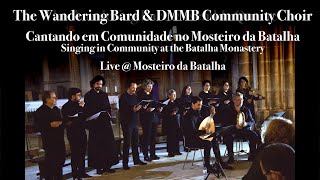 Download Lagu The Wandering Bard \u0026 Coro Comunitário DMMB — Cantando em Comunidade no Mosteiro da Batalha — 2025 MP3