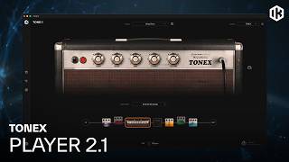 TONEX 2 Player 2.1 – Complete TONEX Board Rigs on Your Computer