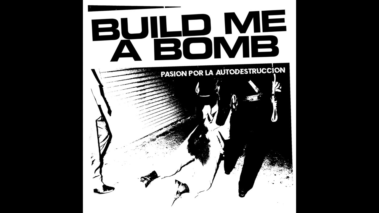 BUILD ME A BOMB - Pasión por la autodestrucción (Full Album 2025) | Fastcore