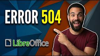 LibreOffice Error 504 (Easy Fix Guide)