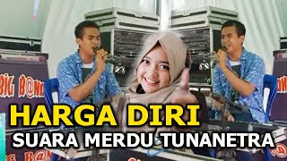 Suaranya...!!! Harga Diri _ Irfan Tunanetra - Suaranya Merdur Bangat Apalagi cengkoknya