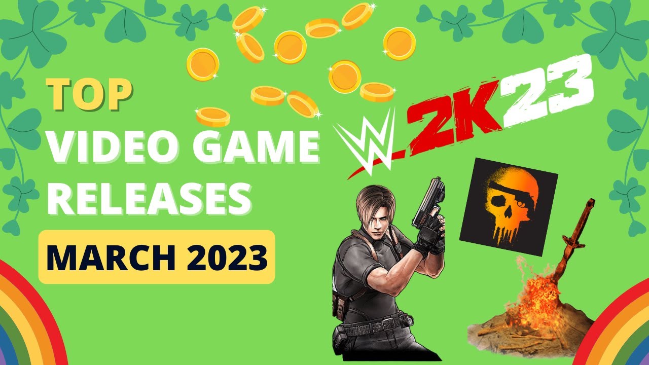 BIGGEST Video Game Releases In March 2023 YouTube BIGGEST Video Game Releases In March 2023 YouTube