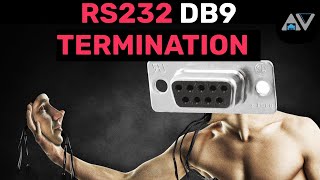 RS232 DB9 Termination   Testing - Step-by-Step Guide