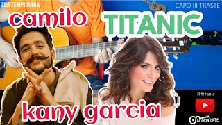Video thumbnail of "Cómo tocar Titanic de Kany García y Camilo en Guitarra Acústica | Tutorial | Acordizate"