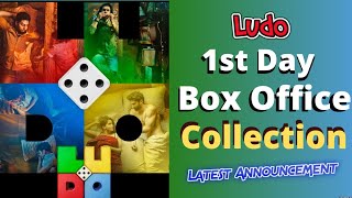 Ludo Trailer and 1st Day Box Office Collection Announcement