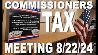 8/22/2024 Jackson County Commissioners meeting. Property Tax Increase.