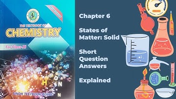 Class XI (11) Chemistry Chapter 6 Short Question Answers 1 to 7 Explained | Sindh Textbook Board