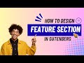 22. Design the Feature section in Gutenberg Editor | Copy Paste Premade Layout | Gutenlayouts