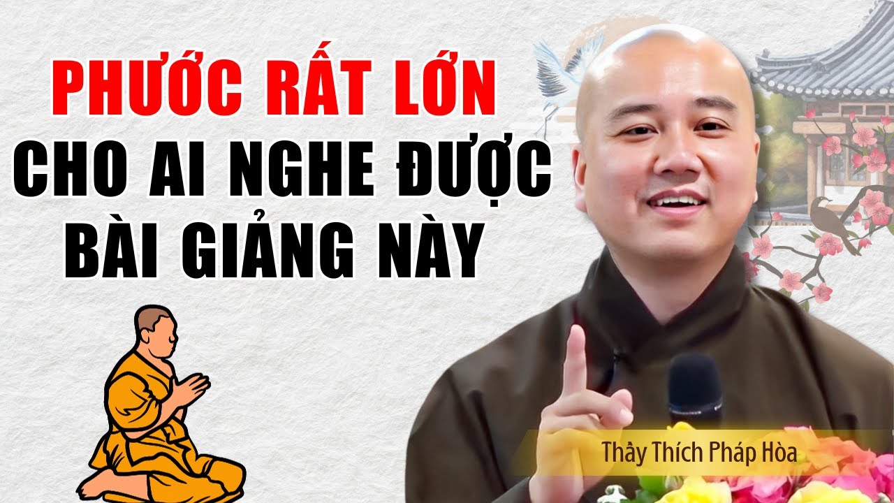 Người Có Phước Rất Lớn Mới Nghe Được Bài Giảng Này, Gia Đạo Bình An | Thầy Thích Pháp Hòa (Rất Hay)