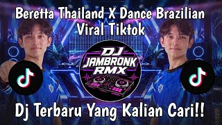 Download lagu DJ BERETTA THAILAND TREND DANCE BRAZIL 🇧🇷 VIRAL FYP TIKTOK TERBARU 2026