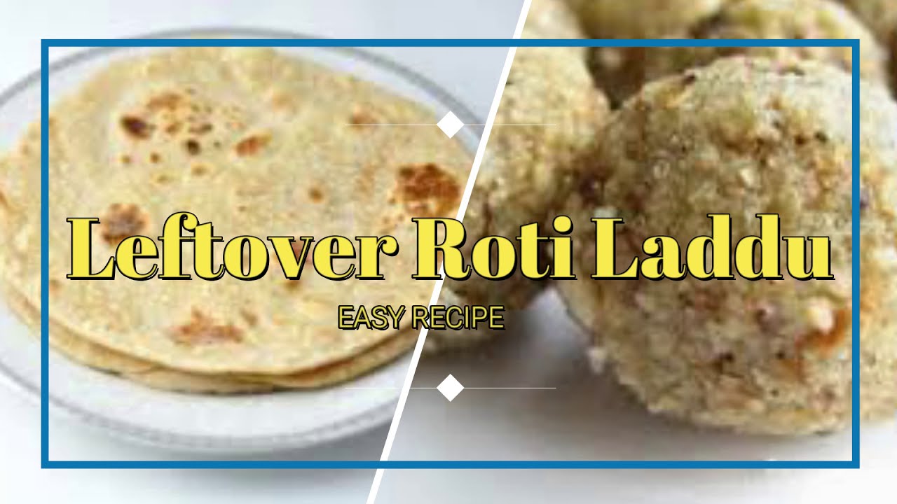 Leftover Roti Laddu || How To Make Roti Churma Ladoo ||Quick Sweet ...