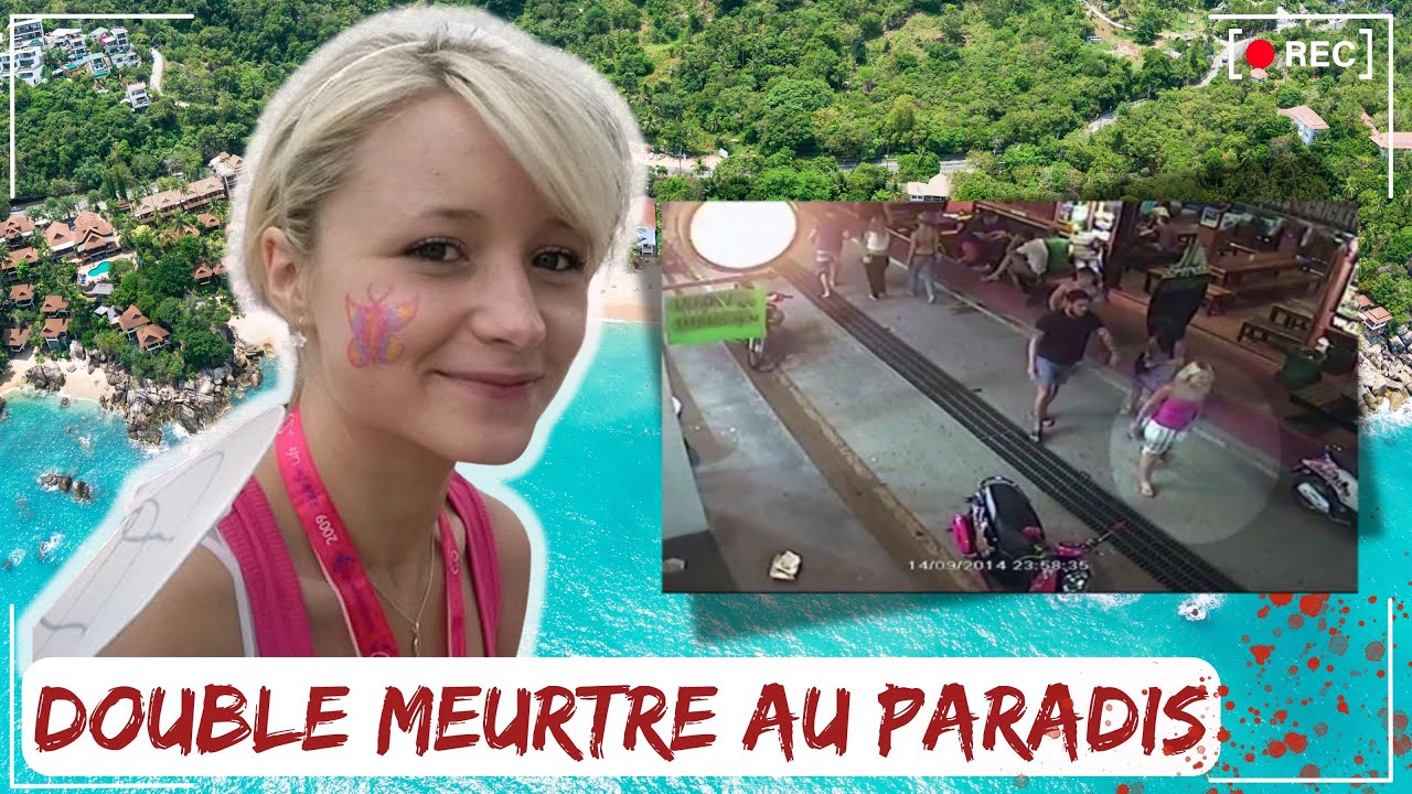 🇹🇭 CAUCHEMAR AU PARADIS : La terrible histoire d'HANNAH WITHERIDGE et DAVID MILLER