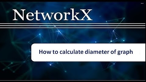 How to calculate diameter in NetworkX