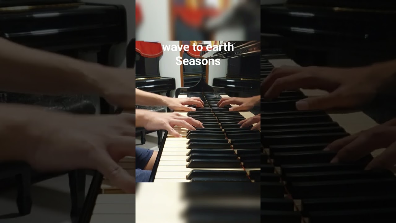 wave to earth - Seasons #piano #wavetoearth #seasons #pianocover #music