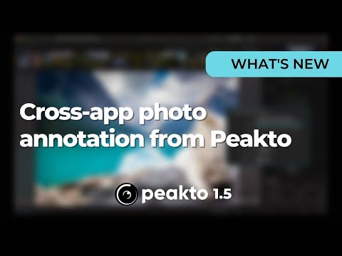 Cross-app photo annotation made possible with Peakto | What's New in Peakto 1.5