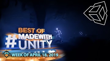 BEST OF MADE WITH UNITY #16 - Week of April 18, 2019