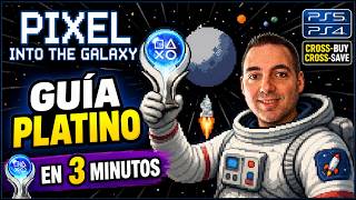 Pixel Into The Galaxy | Guía Platino - 100% Trofeos Logros | Gameplay en Español | PS4/PS5