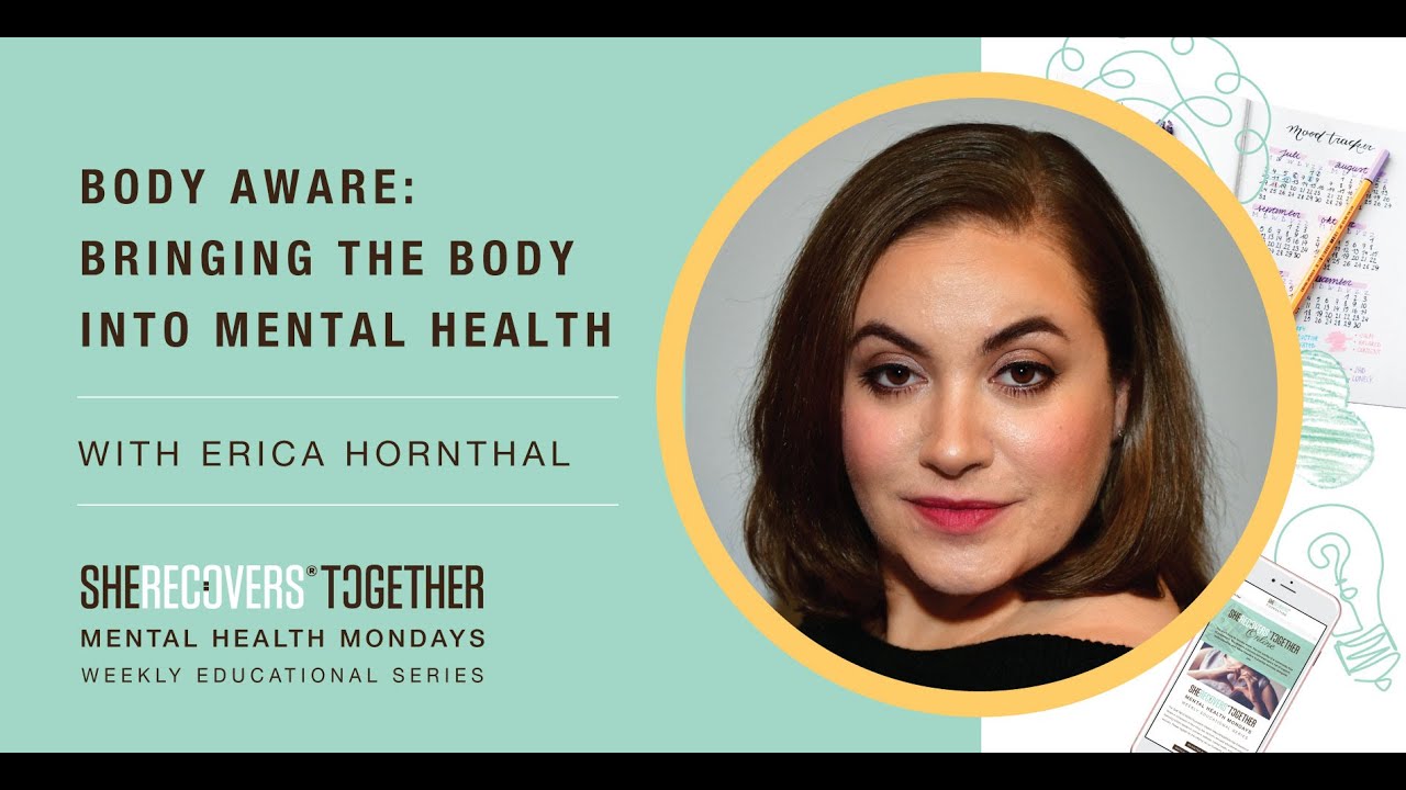 Body Aware  Bringing the Body Into Mental Health | With Erica Hornthal