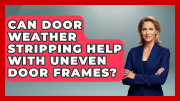 Can Door Weather Stripping Help With Uneven Door Frames? - Insects and Invaders
