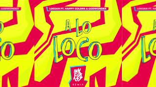 A Lo Loco - Loojan Ft Happy Colors & Godwonder Innob Remix