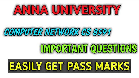 CS8591 COMPUTER NETWORK IMPORTANT QUESTIONS ANNA UNIVERSITY CS #annauniversity
