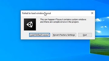 حل مشكلة Layout في برنامج Unity 2020: Failed to load window layout