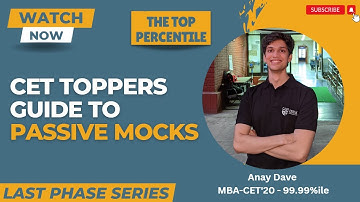 MBA CET MUST WATCH: How PASSIVE MOCKS Can Help You TOP CET | Anay Dave | JBIMS Alumni | 99.99%ile
