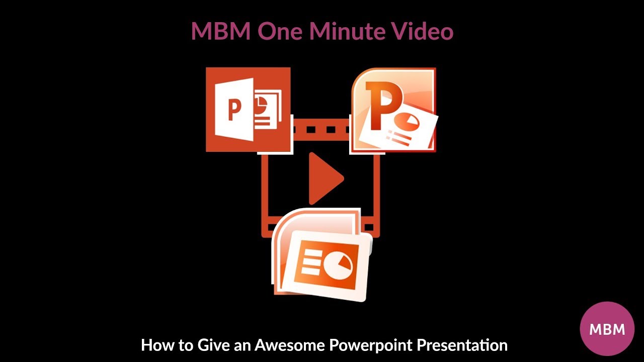 How to Give an Awesome PowerPoint Presentation | MBM One Minute Video ...