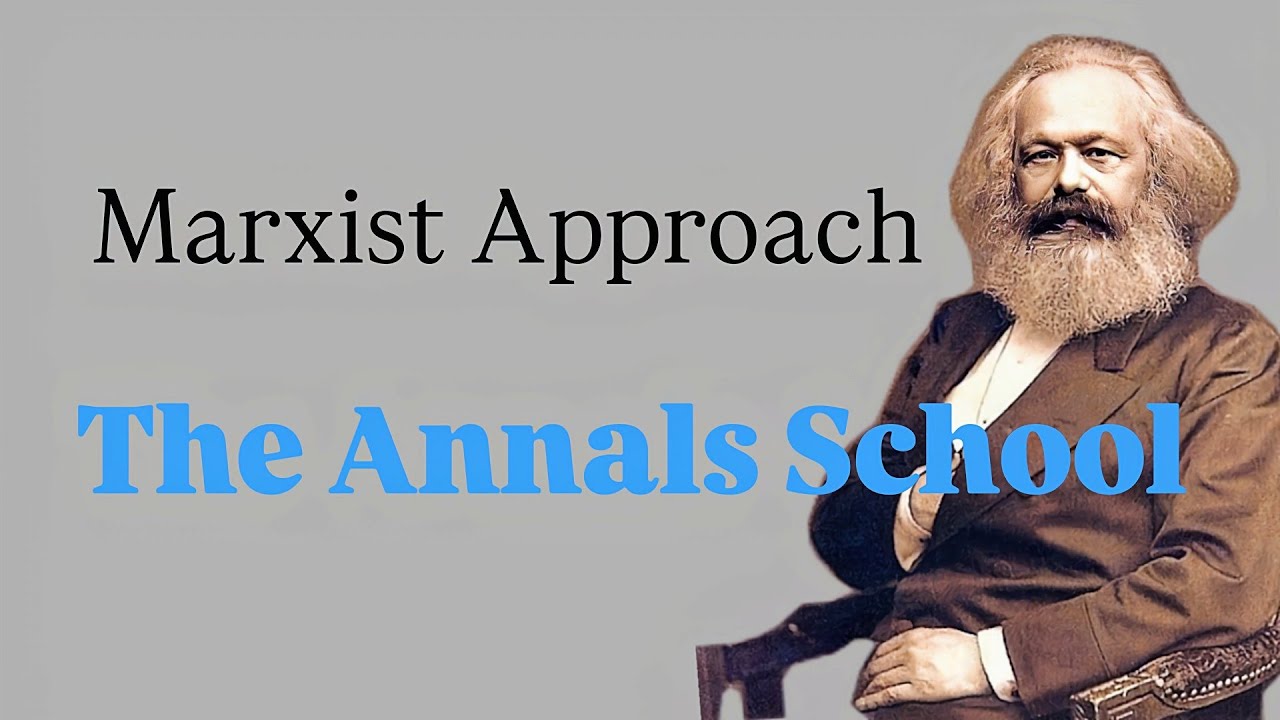 कार्ल मार्क्स: मार्क्सवाद । वर्ग संघर्ष का सिद्धांत । इतिहास दर्शन । अनाल स्कूल । भौतिकवादी उपागम 