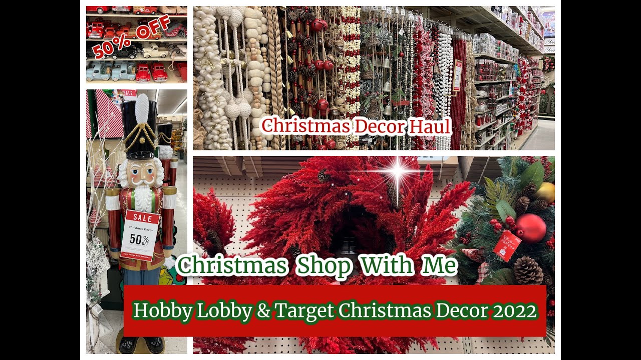 CHRISTMAS DECOR 2022 HOBBY LOBBY CHRISTMAS DECOR TARGET CHRISTMAS DECOR SHOP WITH ME YouTube