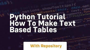 python tutorial how to make text based tables