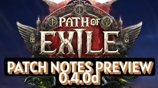 PATH OF EXILE 2 : PATCH NOTES PREVIEW 0.4.0d (My thoughts)