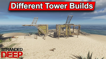 Stranded Deep - Different Towers you can build