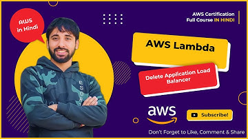 AWS Tutorial 184 - AWS Lambda  - Clean up - Delete Application Load Balancer