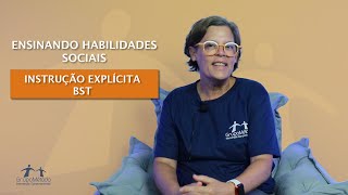 Ensinando Habilidades Sociais: Instrução Explícita – BST