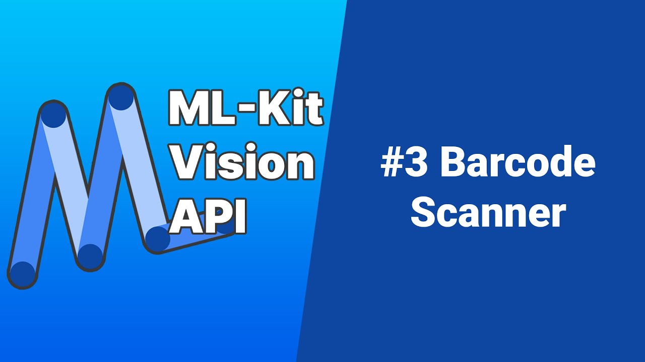 #3 ML-Kit's Vision API on Android - Barcode Scanning
